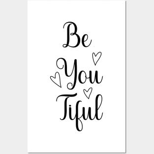 Be You Tuful Posters and Art